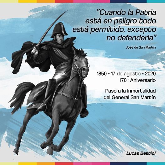 17 de Agosto - Aniversario del Paso a la Inmortalidad Del Gral Don José de San MArtín