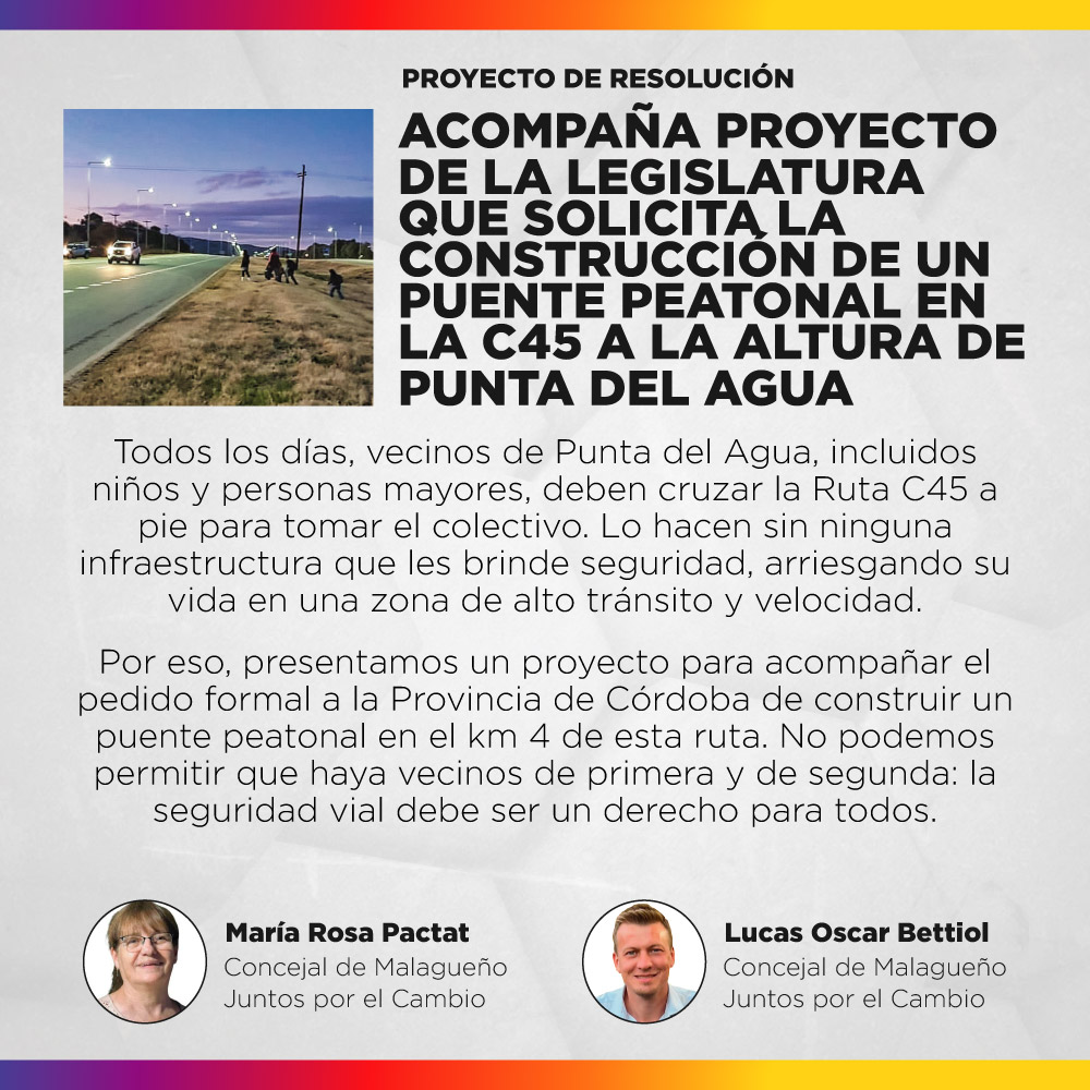 Proyecto de resolución - Acompaña Proyecto de Resolución de la Legislatura de la Provincia de Córdoba, que solicita al Poder Ejecutivo Provincial, la construcción de un puente peatonal en la RP C45 a la altura de Barrio Punta del Agua de nuestra ciudad